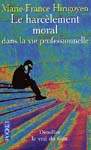 Harcèlement moral dans vie professionnel - MARIE-FRANCE HIRIGOYEN