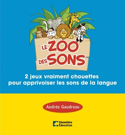 Le Zoo des sons - A GAUDREAU