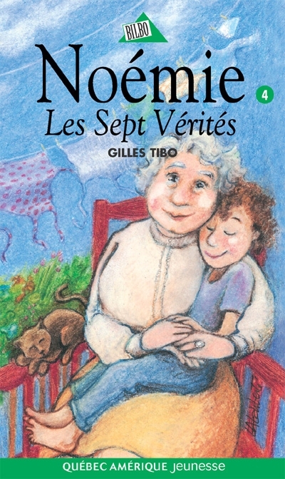 Les Noémie T.04 Sept vérités - GILLES TIBO