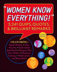 Women know everything! - KAREN WEEKES