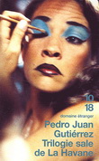 Trilogie sale de La Havane - PEDRO JUAN GUTIERREZ