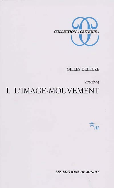 Cinéma 1 L&#39;image-mouvement - GILLES DELEUZE