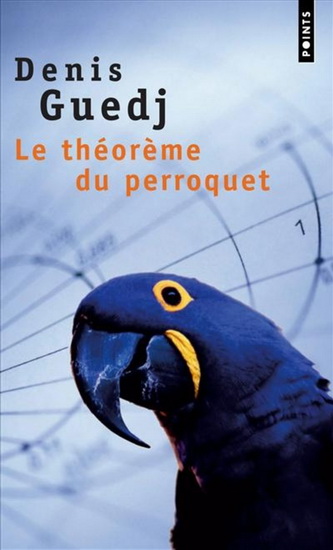 Le Théorème du perroquet - DENIS GUEDJ