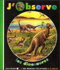 J&#39;observe les dinosaures - DELAFOSSE - GRANT