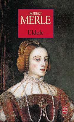L&#39;Idole - ROBERT MERLE