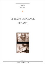 Le Temps de Planck /Sang - SERGI BELBEL