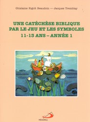 Catéchèse biblique par jeu... 11/13 ans - G R BEAUDOIN - J TREMBLAY