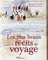 Les Plus beaux récits de voyage - ROSELYNE DE AYALA - J-P GUENO