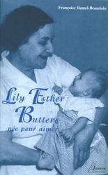 Lily Esther Butters: née pour aimer - FRANCOISE HAMEL-BEAUDOIN