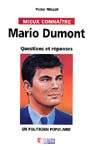 Mieux connaître Mario Dumont - VICTOR MILLER