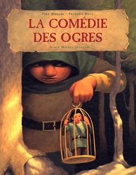 La Comédie des ogres - FRED BERNARD