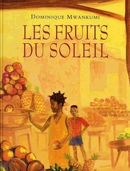 Les Fruits du soleil - DOMINIQUE MWANKUMI