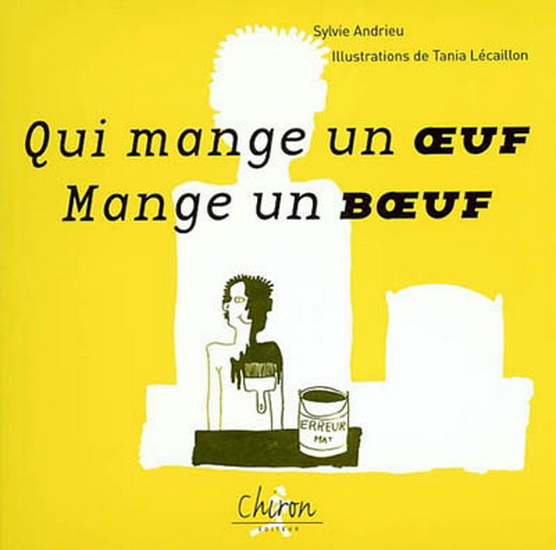 Qui mange un oeuf mange un boeuf - SYLVIE ANDRIEU - TANIA LECAILLON