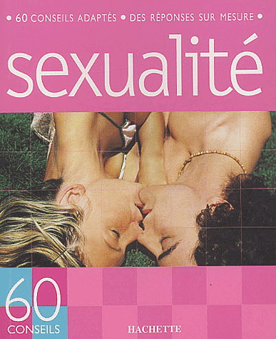 Sexualité: 60 conseils - NATHALIE CHASSERIAU-BANAS