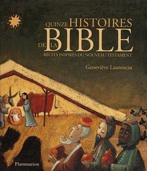 Quinze histoires de la Bible - GENEVIEVE LAURENCIN