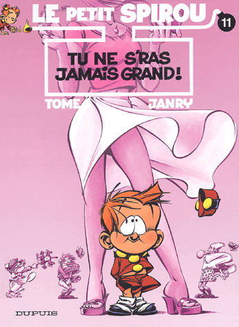 Tu ne seras jamais grand! #11 - TOME - JANRY
