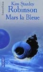Mars, la bleue - KIM STANLEY ROBINSON