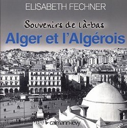 Alger et l'Algérois - ELISABETH FECHNER