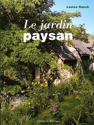 Le Jardin paysan - LOUISE RANCK
