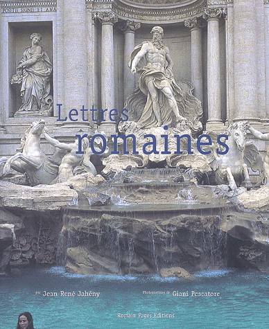 Lettres romaines - JEAN-RENE JAHENY - GIANI PESCATORE