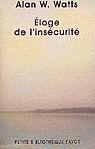 Eloge de l&#39;insécurité - ALAN W WATTS