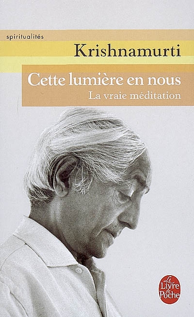 Cette lumière en nous - J KRISHNAMURTI