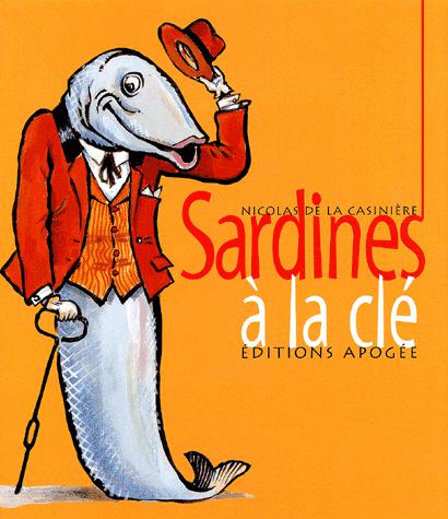 Sardines à la clé - NICOLAS DE LA CASINIERE