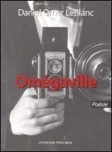 Omégaville - DANIEL OMER LEBLANC