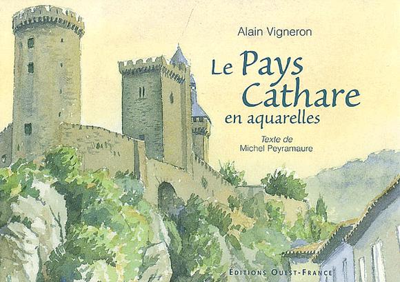 Le Pays Cathare en aquarelles - MICHEL PEYRAMAURE