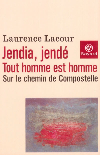 Jendia, Jendé, tout homme est homme - LAURENCE LACOUR