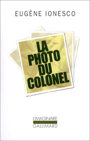 La Photo du colonel - EUGENE IONESCO