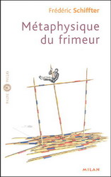 Métaphysique du frimeur - FREDERIC SCHIFFTER