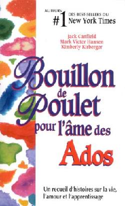Bouillon de poulet pour l&#39;âme des ados - CANFIELD & AL