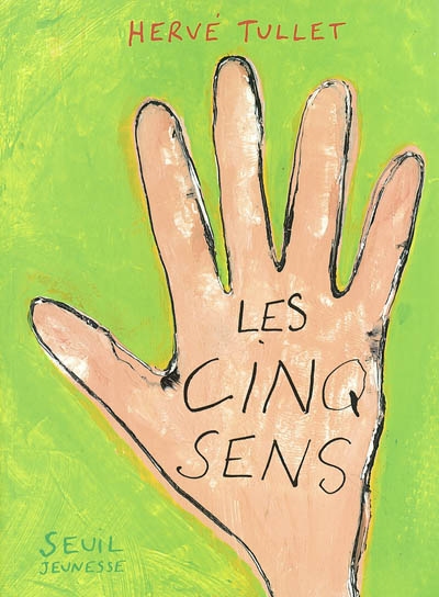 Les Cinq sens - HERVE TULLET