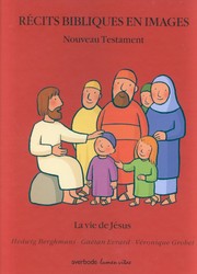 Récits bibliques en images: vie de Jésus - HEDWIG BERGHMANS