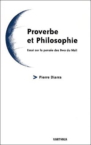 Proverbe et philosophie - PIERRE DIARRA