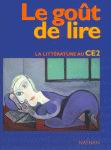 Le Goût de lire, CE2 - ANNICK & AL. CAUTELA
