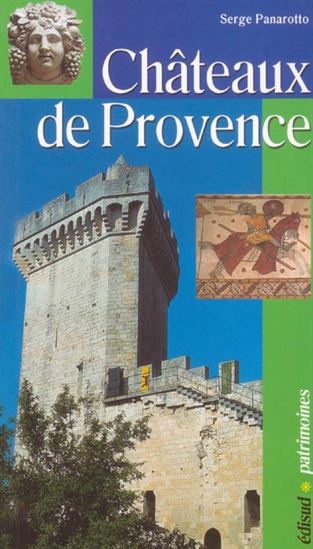 Châteaux de Provence - SERGE PANAROTTO