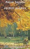 Jardins publics - PIERRE SANSOT