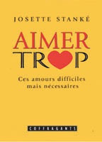 Nos amours difficiles mais nécessaires - JOSETTE STANKE