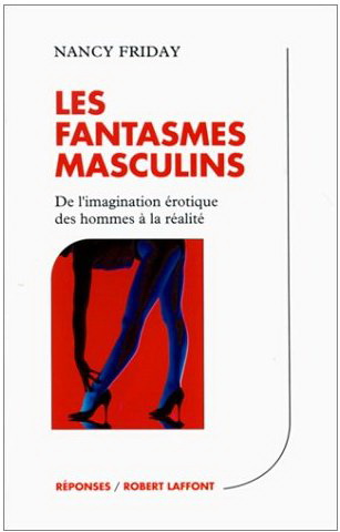 Les Fantasmes masculins - NANCY FRIDAY