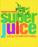 Super juice - MICHAEL VAN STRATEN