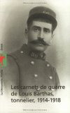 Carnets de guerre de Louis Barthas, ton - LOUIS BARTHAS