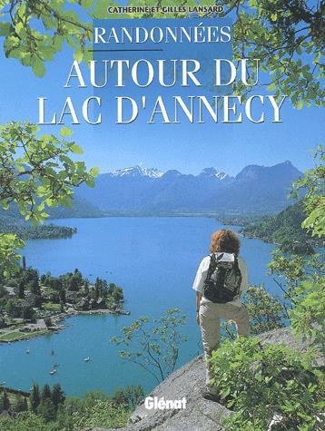 Randonnées autour du lac d&#39;Annecy - CATHERINE LANSARD - GILLES