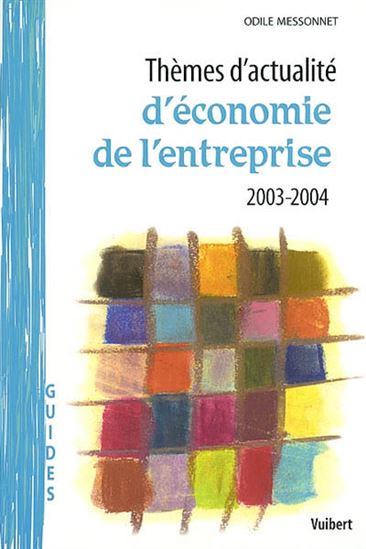 Thèmes d&#39;actualité d&#39;économie de l&#39;entr - ODILE MESSONNET