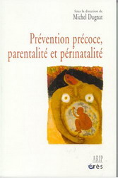 Prévention précoce, parentalité et péri - COLLECTIF