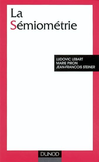 La Sémiométrie - LUDOVIC LEBART - MARIE PIRON