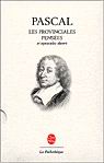 Provinciales pensées et opuscules divers - BLAISE PASCAL