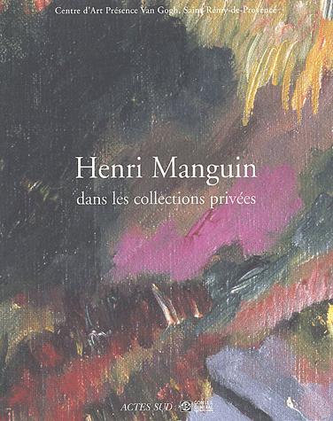 Henri Manguin - ALAIN MOUSSEIGNE - JEAN-PIERRE MANGUIN