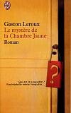 Le Mystère de la chambre jaune - GASTON LEROUX
